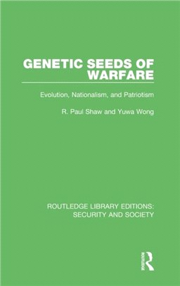 Genetic Seeds of Warfare：Evolution, Nationalism, and Patriotism