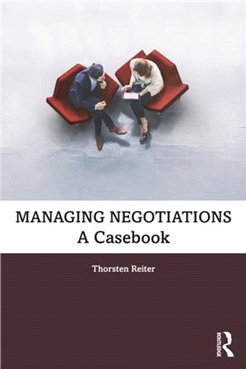 Managing Negotiations：A Casebook