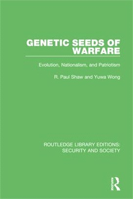 Genetic Seeds of Warfare: Evolution, Nationalism, and Patriotism