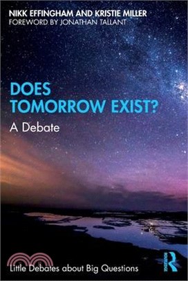 Does Tomorrow Exist?: A Debate