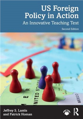 US Foreign Policy in Action：An Innovative Teaching Text