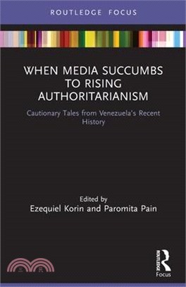 When Media Succumbs to Rising Authoritarianism: Cautionary Tales from Venezuela's Recent History