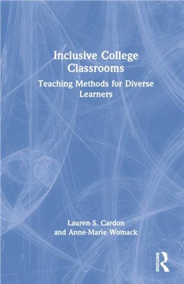Inclusive College Classrooms：Teaching Methods for Diverse Learners