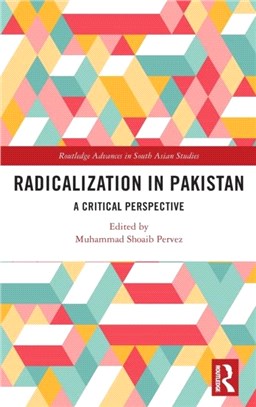 Radicalization in Pakistan：A Critical Perspective