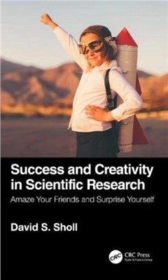 Success and Creativity in Scientific Research：Amaze Your Friends and Surprise Yourself