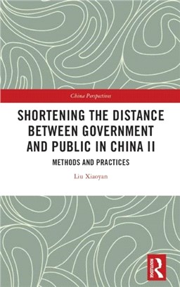 Shortening the Distance between Government and Public in China II：Methods and Practices