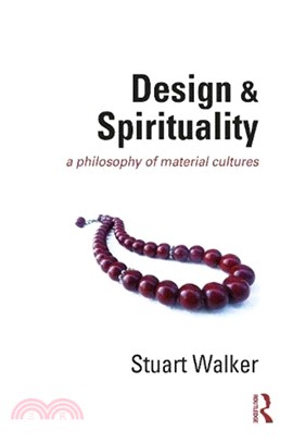 Design and Spirituality：A Philosophy of Material Cultures