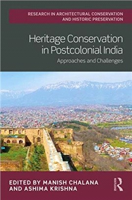 Heritage Conservation in Postcolonial India：Approaches and Challenges