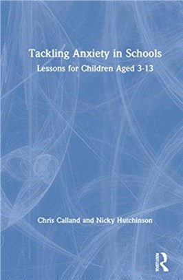 Tackling Anxiety in Schools：Lessons for Children Aged 3-13