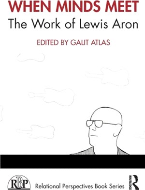 When Minds Meet: The Work of Lewis Aron