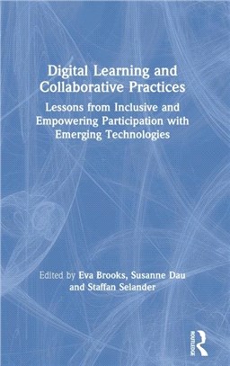 Digital Learning and Collaborative Practices：Lessons from Inclusive and Empowering Participation with Emerging Technologies