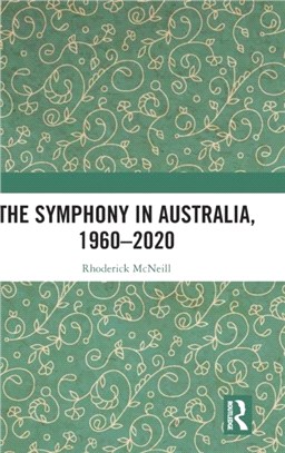 The Symphony in Australia, 1960-2020