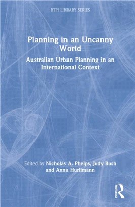 Planning in an Uncanny World：Australian Urban Planning in an International Context