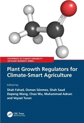 Plant Growth Regulators for Climate-Smart Agriculture