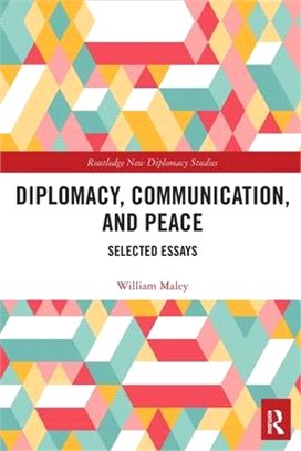 Diplomacy, Communication, and Peace: Selected Essays