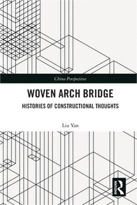 Woven Arch Bridge: Histories of Constructional Thoughts