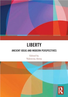 Liberty：Ancient Ideas and Modern Perspectives