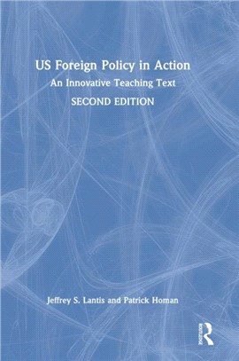 US Foreign Policy in Action：An Innovative Teaching Text