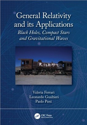 General Relativity and Its Applications：Black Holes, Compact Stars and Gravitational Waves