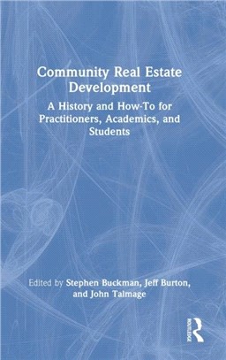 Community Real Estate Development：A History and How-To for Practitioners, Academics, and Students