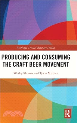 Producing and Consuming the Craft Beer Movement