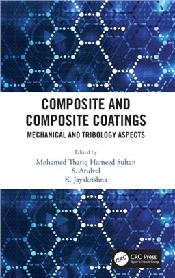 Composite and Composite Coatings：Mechanical and Tribology Aspects