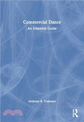 Commercial Dance：An Essential Guide