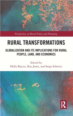 Rural Transformations：Globalization and Its Implications for Rural People, Land, and Economies