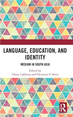 Language, Education, and Identity：Medium in South Asia