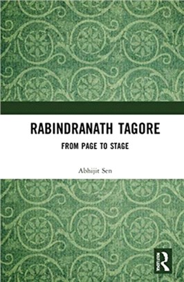 Rabindranath Tagore's Theatre：From Page to Stage