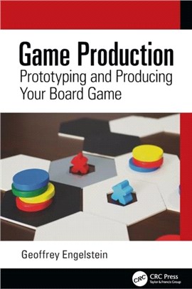 Game Production：Prototyping and Producing Your Board Game