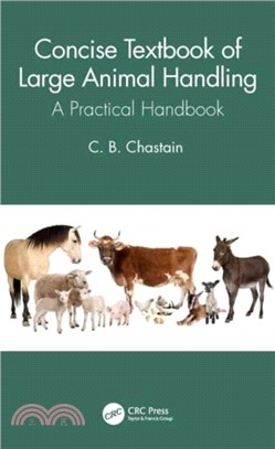 Concise Textbook of Large Animal Handling：A Practical Handbook