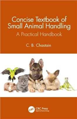Concise Textbook of Small Animal Handling：A Practical Handbook