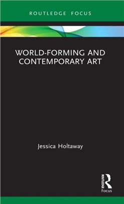 World-Forming and Contemporary Art