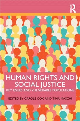 Human Rights and Social Justice：Key Issues and Vulnerable Populations