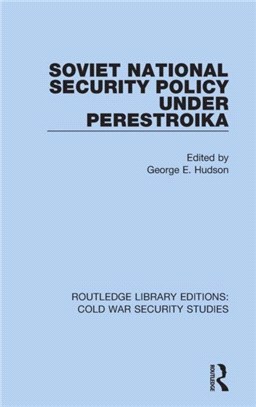 Soviet National Security Policy Under Perestroika