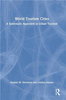 World Tourism Cities：A Systematic Approach to Urban Tourism