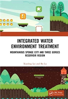 Integrated Water Environment Treatment：Mountainous Sponge City and Three Gorges Reservoir Region