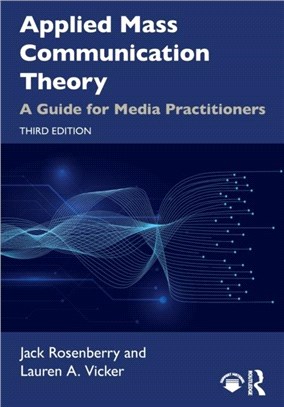 Applied Mass Communication Theory：A Guide for Media Practitioners
