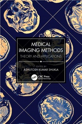 Medical Imaging Methods：Theory and Applications