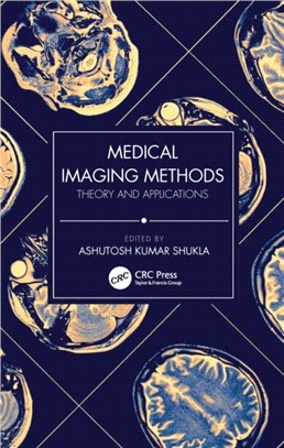 Medical Imaging Methods：Theory and Applications