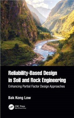 Reliability-Based Design in Soil and Rock Engineering：Enhancing Partial Factor Design Approaches