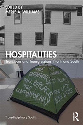 Hospitalities：Transitions and Transgressions, North and South