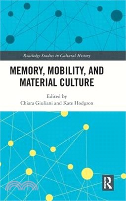 Memory, Mobility, and Material Culture