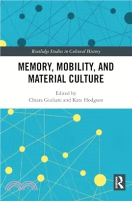 Memory, Mobility, and Material Culture