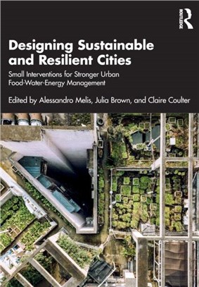 Designing Sustainable and Resilient Cities：Small Interventions for Stronger Urban Food-Water-Energy Management