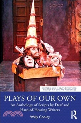 Plays of Our Own：An Anthology of Scripts by Deaf and Hard-of-Hearing Writers