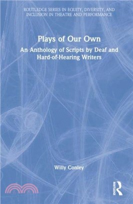 Plays of Our Own：An Anthology of Scripts by Deaf and Hard-of-Hearing Writers