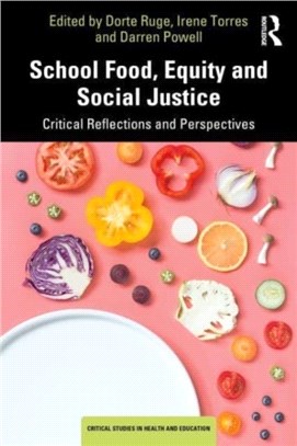 School Food, Equity and Social Justice：Critical Reflections and Perspectives