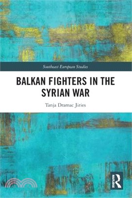 Balkan Fighters in the Syrian War